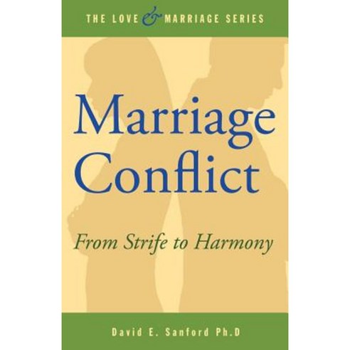 Marriage Conflict: From Strife to Harmony Paperback, Createspace Independent Publishing Platform