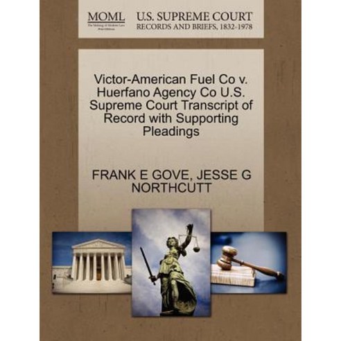 Victor-American Fuel Co V. Huerfano Agency Co Paperback, Gale Ecco, U.S. Supreme Court Records