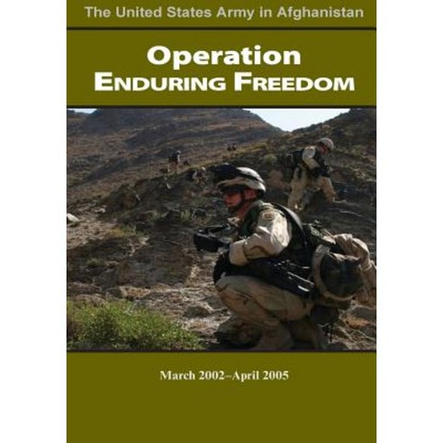 Operation Enduring Freedom March 2002-April 2005 Paperback, Createspace ...
