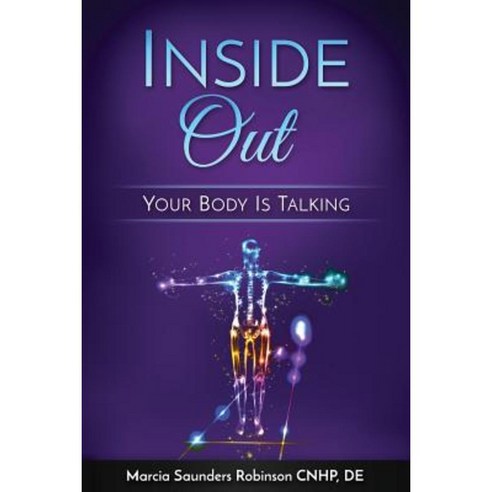 Inside Out: Your Body Is Talking Paperback, Createspace Independent Publishing Platform