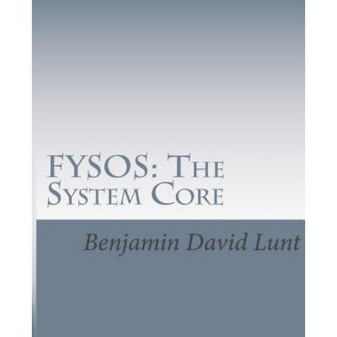 Fysos: The System Core Paperback, Createspace Independent Publishing Platform