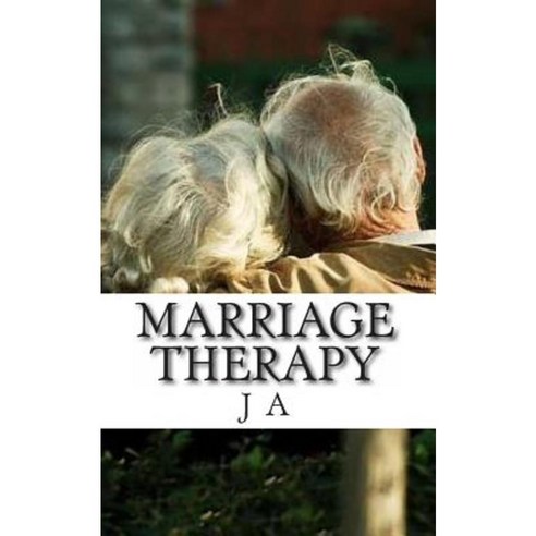 Marriage Therapy Paperback, Createspace Independent Publishing Platform
