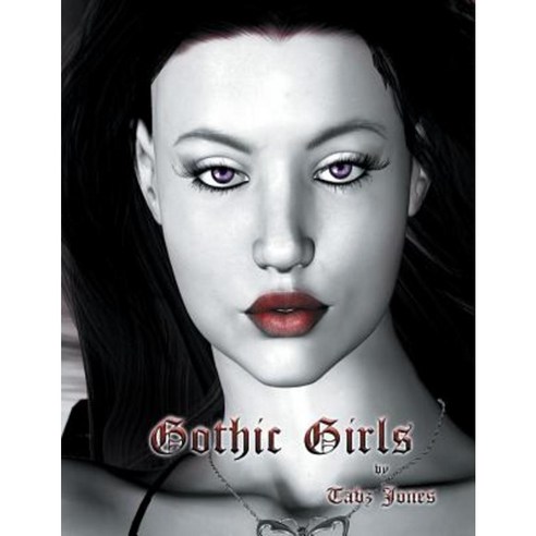 Gothic Girls Paperback, Createspace Independent Publishing Platform