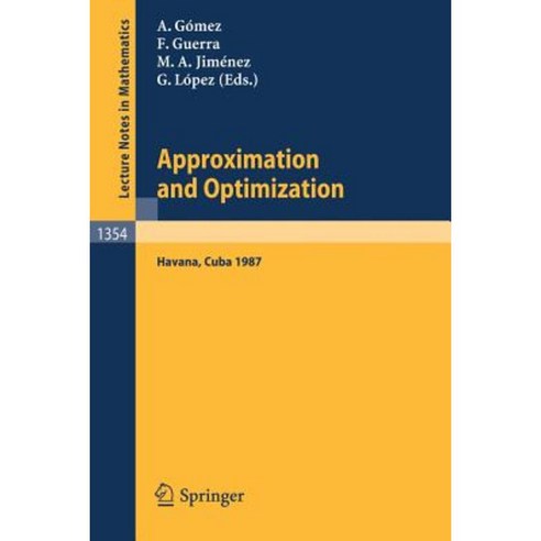 Approximation and Optimization: Proceedings of the International Seminar Held in Havana Cuba January 12-16 1987 Paperback, Springer