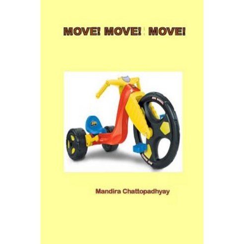 Move! Move! Move! Paperback, Createspace Independent Publishing Platform
