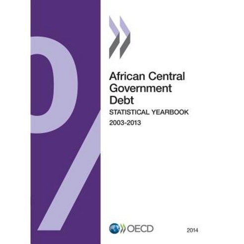 African Central Government Debt Statistical Yearbook: 2014 Paperback, Organization for Economic Co-Operation & Deve