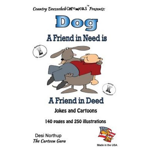 Dog -- A Friend in Deed -- Jokes and Cartoons: Jokes and Cartoons in Black + White Paperback, Createspace Independent Publishing Platform