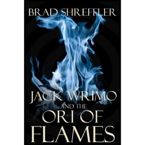 Jack Wrimo and the Ori of Flames Paperback, Createspace Independent Publishing Platform