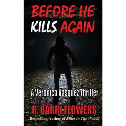 Before He Kills Again: A Veronica Vasquez Thriller Paperback, Createspace Independent Publishing Platform