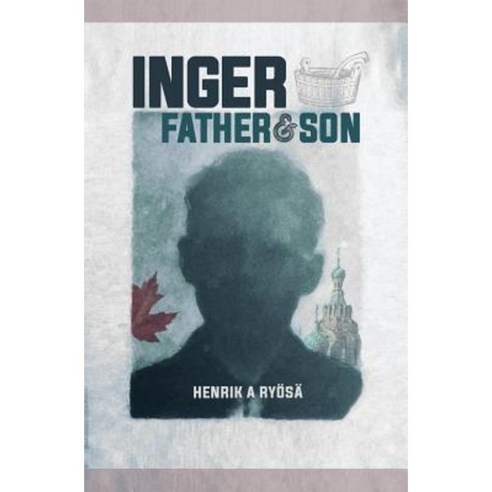 Inger: Father & Son Paperback, Createspace Independent Publishing Platform