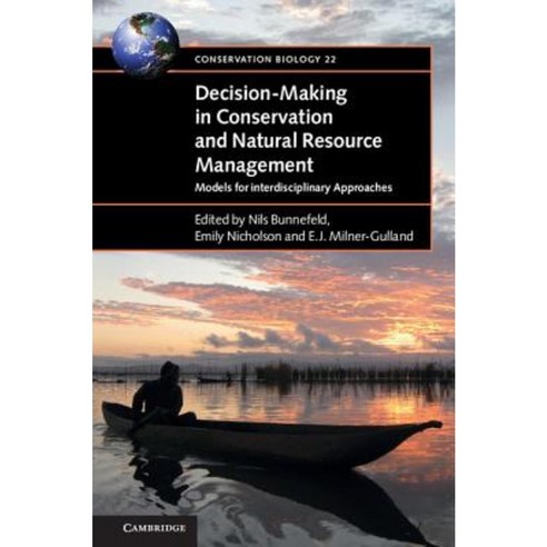 Decision-Making in Conservation and Natural Resource Management, Cambridge University Press