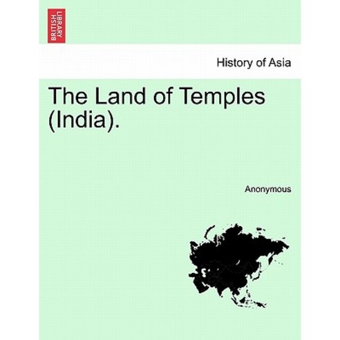 The Land of Temples (India). Paperback, British Library, Historical Print Editions