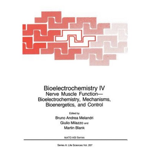 Bioelectrochemistry IV: Nerve Muscle Function-- Bioelectrochemistry Mechanisms Bioenergetics and Control Paperback, Springer
