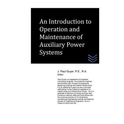 An Introduction to Operation and Maintenance of Auxiliary Power Systems Paperback, Createspace Independent Publishing Platform