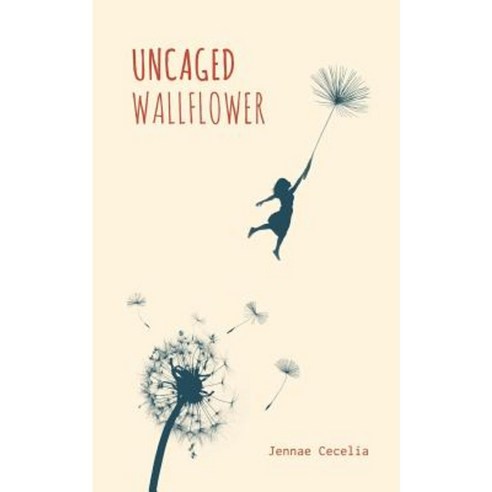 Uncaged Wallflower Paperback, Createspace Independent Publishing Platform