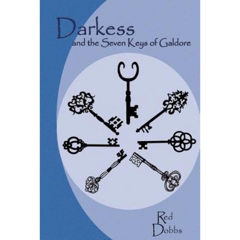 Darkess and the Seven Keys of Galdore Paperback, Createspace Independent Publishing Platform