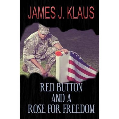 Red Button and a Rose for Freedom Paperback, Createspace Independent Publishing Platform