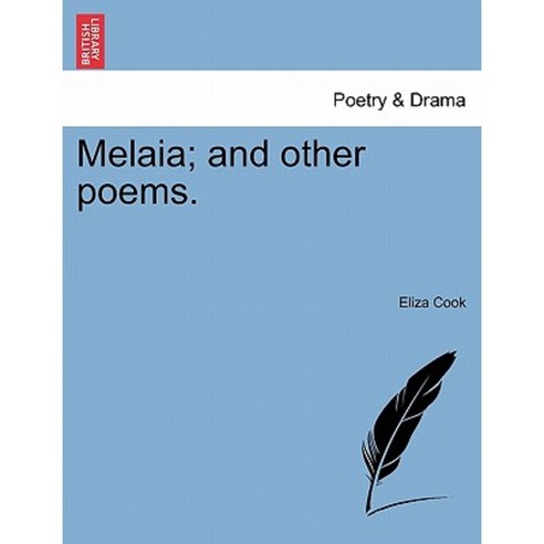 Melaia; And Other Poems. Paperback, British Library, Historical Print Editions