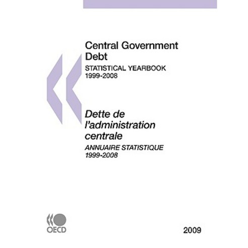 Central Government Debt: Statistical Yearbook 2009 Paperback, Organization for Economic Cooperation & Devel