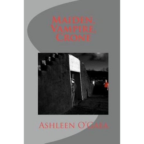 Maiden Vampire Crone Paperback, Createspace Independent Publishing Platform