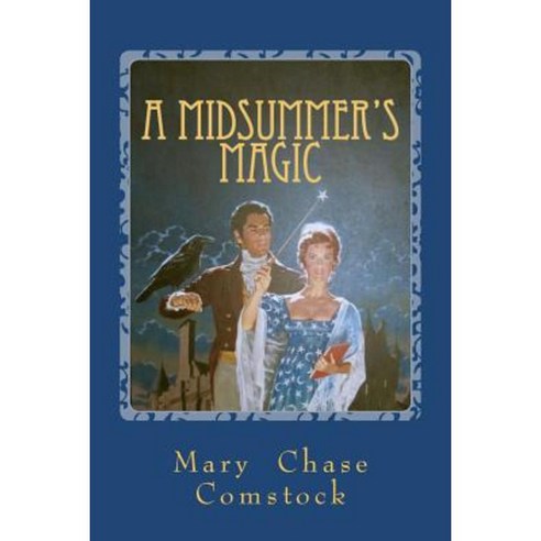 A Midsummer''s Magic Paperback, Createspace Independent Publishing Platform