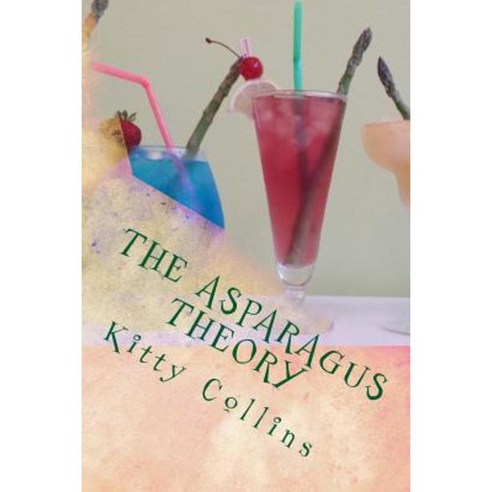 The Asparagus Theory Paperback, Createspace Independent Publishing Platform