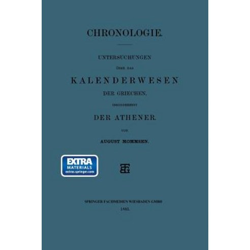 Chronologie: Untersuchungen Uber Das Kalenderwesen Der Griechen Insonderheit Der Athener Paperback, Vieweg+teubner Verlag