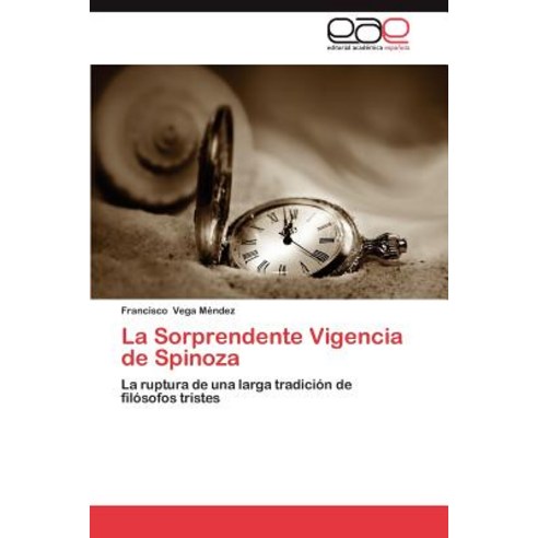 La Sorprendente Vigencia de Spinoza Paperback, Eae Editorial Academia Espanola