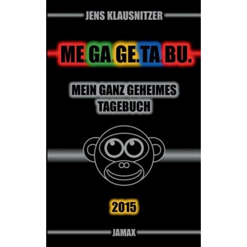 Me.Ga.GE.Ta.Bu. 2015 - Mein Ganz Geheimes Tagebuch Paperback, Books on Demand