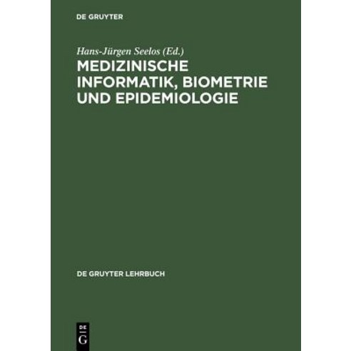 Medizinische Informatik Biometrie Und Epidemiologie Hardcover, de Gruyter