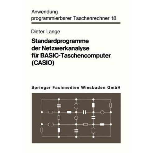 Standardprogramme Der Netzwerkanalyse Fur Basic-Taschencomputer (Casio) Paperback, Vieweg+teubner Verlag