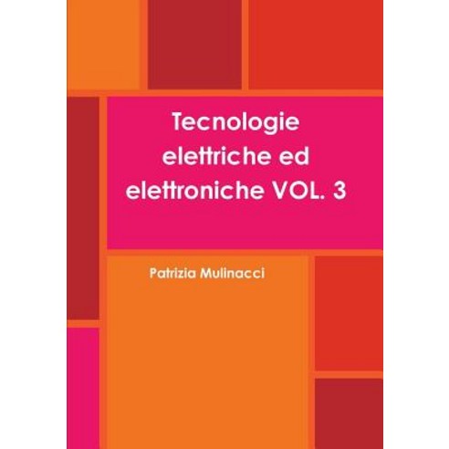 Tecnologie Elettriche Ed Elettroniche Vol. 3 Paperback, Lulu.com