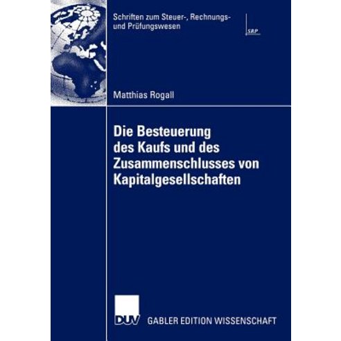 Die Besteuerung Des Kaufs Und Des Zusammenschlusses Von Kapitalgesellschaften Paperback, Deutscher Universitatsverlag