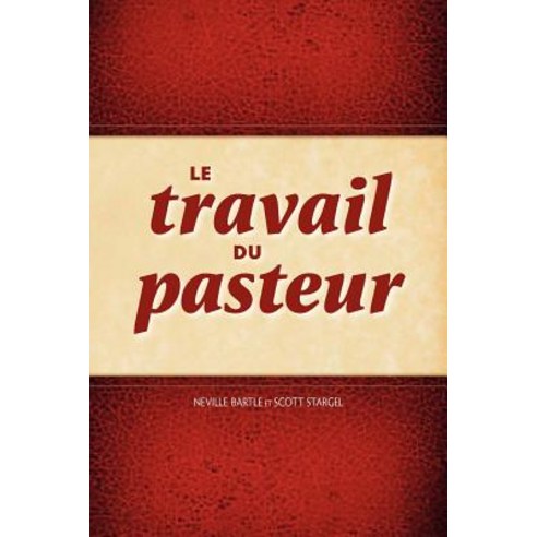 Le Travail Du Pasteur Paperback, Editions Foi Et Saintete