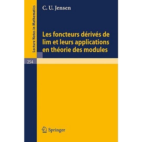 Les Foncteurs Derives de Lim Et Leurs Applications En Theorie Des Modules Paperback, Springer