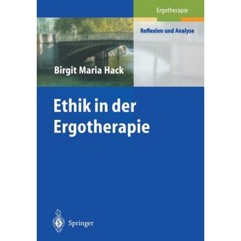 Ethik in Der Ergotherapie Paperback, Springer