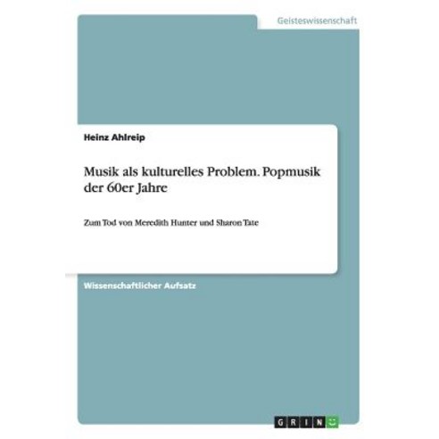 Musik ALS Kulturelles Problem. Popmusik Der 60er Jahre Paperback, Grin Publishing