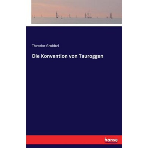 Die Konvention Von Tauroggen Paperback, Hansebooks