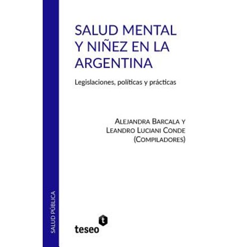 Salud Mental y Ninez En La Argentina Paperback, Teseo
