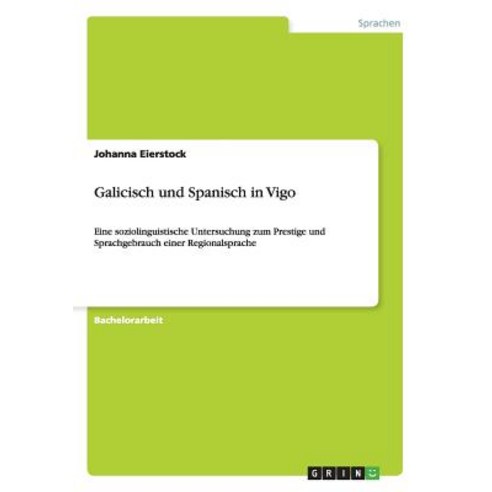 Galicisch Und Spanisch in Vigo Paperback, Grin Publishing