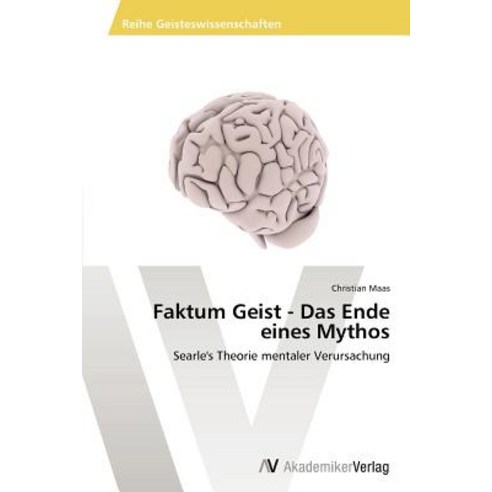 Faktum Geist - Das Ende Eines Mythos Paperback, AV Akademikerverlag
