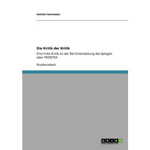 Die Kritik Der Kritik Paperback, Grin Publishing