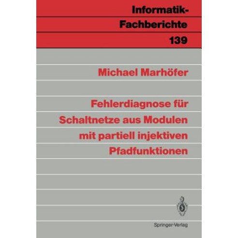 Fehlerdiagnose Fur Schaltnetze Aus Modulen Mit Partiell Injektiven Pfadfunktionen Paperback, Springer