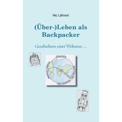 (Uber-)Leben ALS Backpacker Paperback, Books on Demand