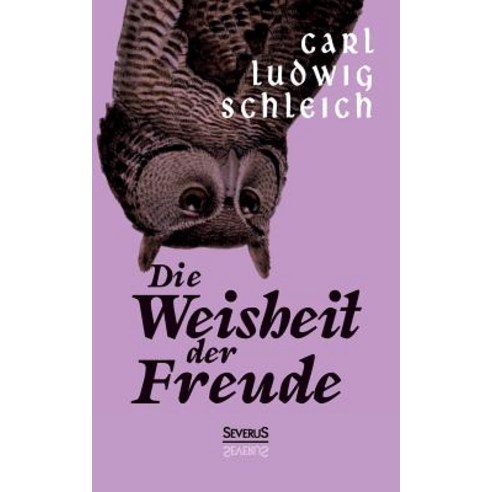 Die Weisheit Der Freude Paperback, Severus