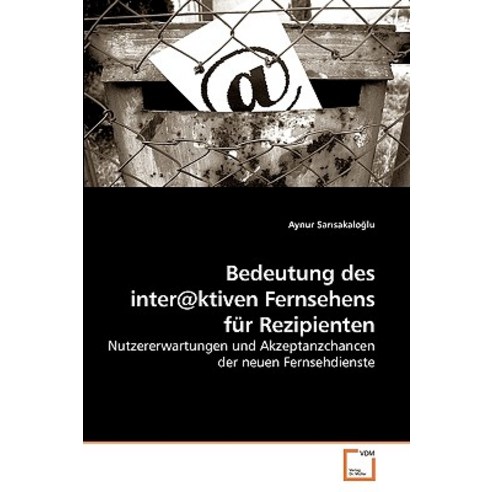 Bedeutung Des Inter@ktiven Fernsehens Fur Rezipienten Paperback, VDM Verlag