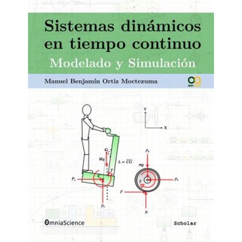Sistemas Dinamicos En Tiempo Continuo: Modelado y Simulacion Paperback, Omniascience