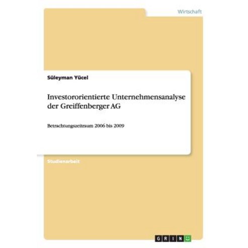 Investororientierte Unternehmensanalyse Der Greiffenberger AG Paperback, Grin Publishing