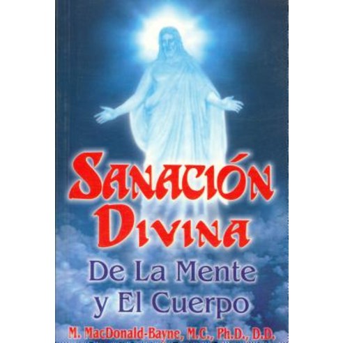 Sanacion Divina de La Mente y El Cuerpo Paperback, Tomo