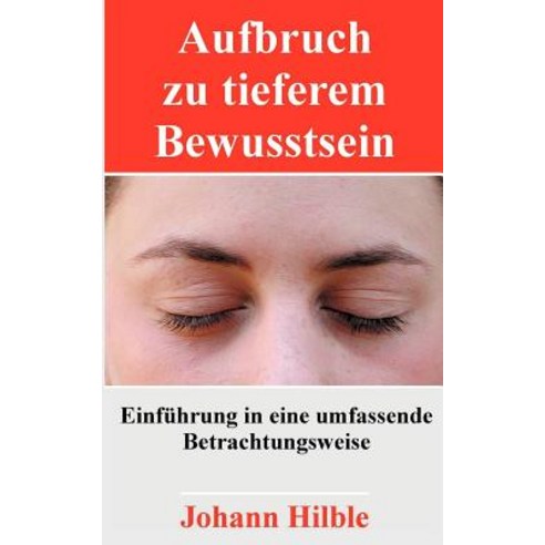 Aufbruch Zu Tieferem Bewusstsein Paperback, Books on Demand
